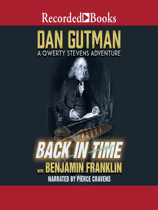 Title details for Back in Time with Benjamin Franklin by Dan Gutman - Wait list